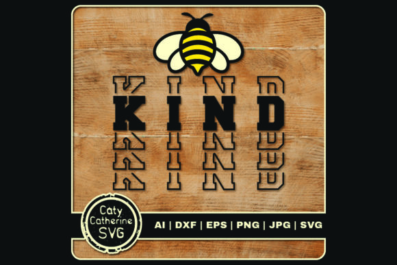 Bee Kind Inspirational Quote Graphics for Crafts and Content Publishing