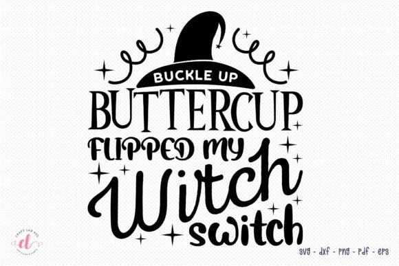 Buckle Up Buttercup You Just Flipped SVG for Crafts and Graphics