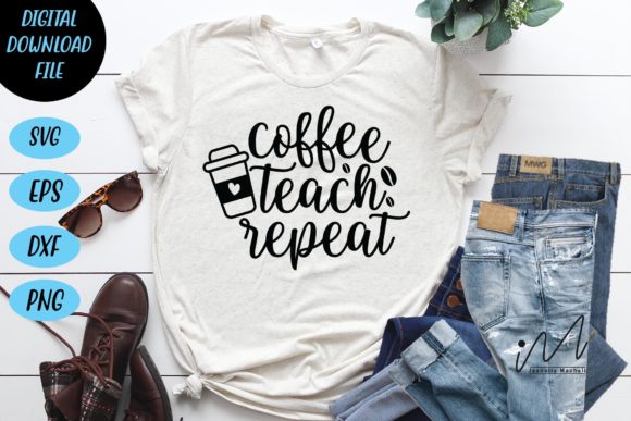 Coffee Teach Repeat SVG T-shirt for Crafts and Graphics