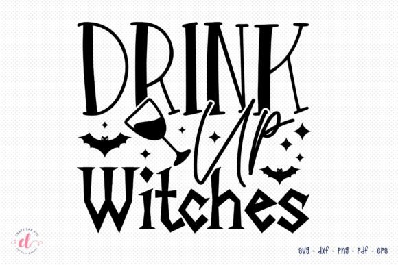 Drink Up Witches SVG for Crafts and Graphics