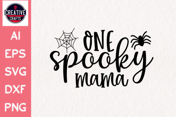 Halloween SVG Design One Spooky Mama for Crafts and Graphics