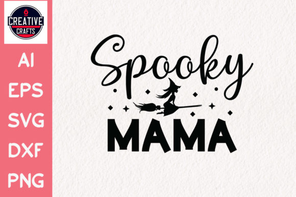 Halloween SVG Design Spooky Mama for Graphics and Crafts