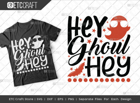 Hey Ghoul Hey SVG Cut File for Crafts and Graphics