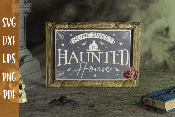 Home Sweet Haunted House Halloween SVG for Crafts and Graphics
