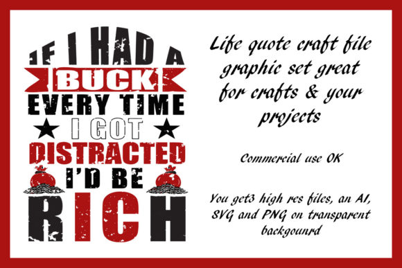 If I Had a Buck Distracted Life Quote Graphics for Crafts