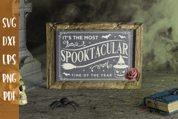 It's the Most Spooktacular Time SVG for Crafts and Graphics
