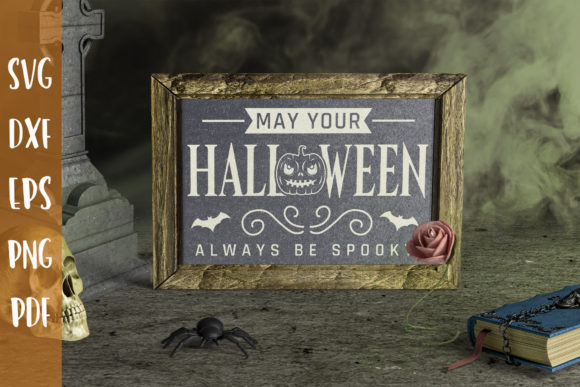 May Your Halloween Always Be Spooky SVG for Crafts and Graphics