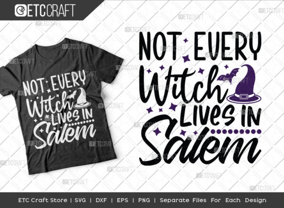 Not Every Witch Lives in Salem SVG for Crafts and Graphics