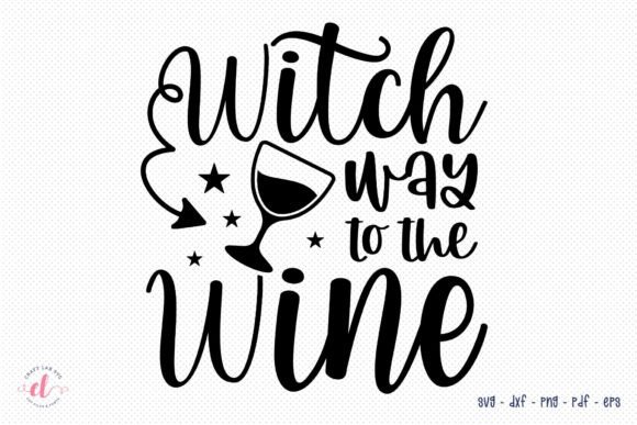 Witch Way to the Wine Halloween SVG for Crafts and Graphics